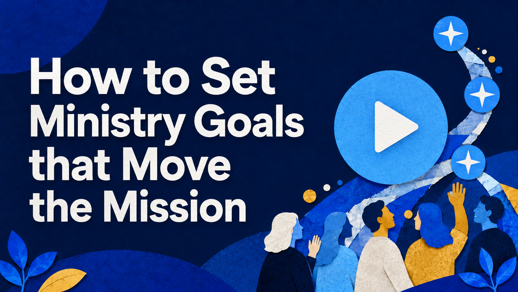 How to Set Ministry Goals that Move the Mission training